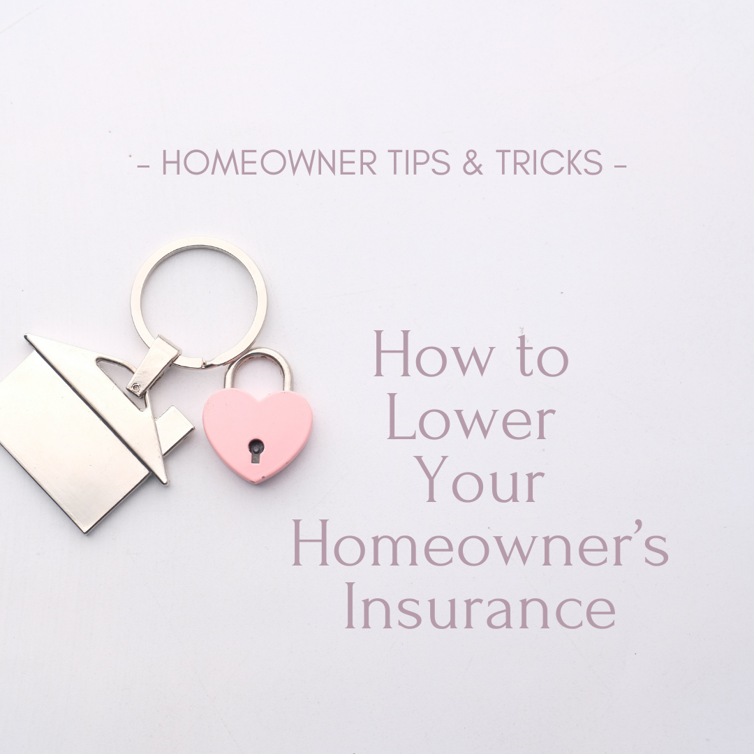 How To Lower Your Homeowner's Insurance