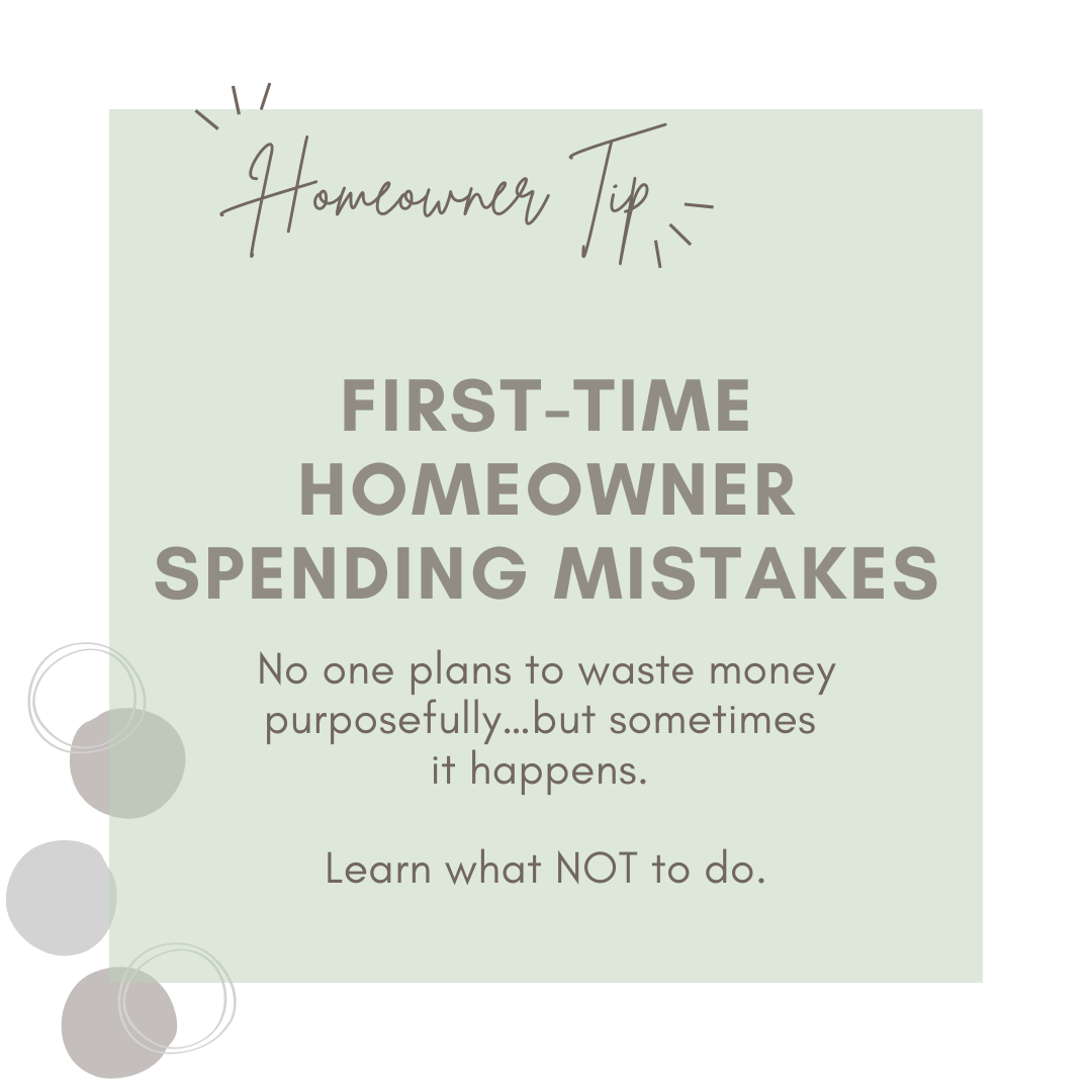 Avoid These First-time Homeowner Spending Mistakes