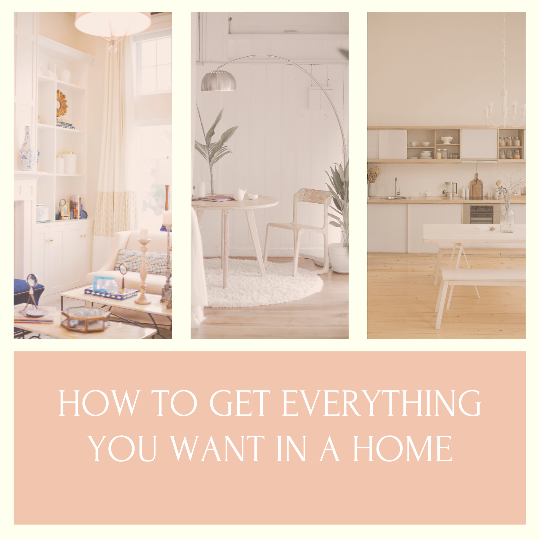 How to get everything you want in a home