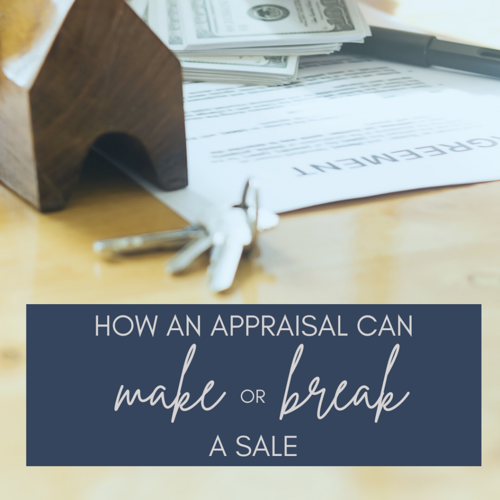 How an appraisal can make or break a sale