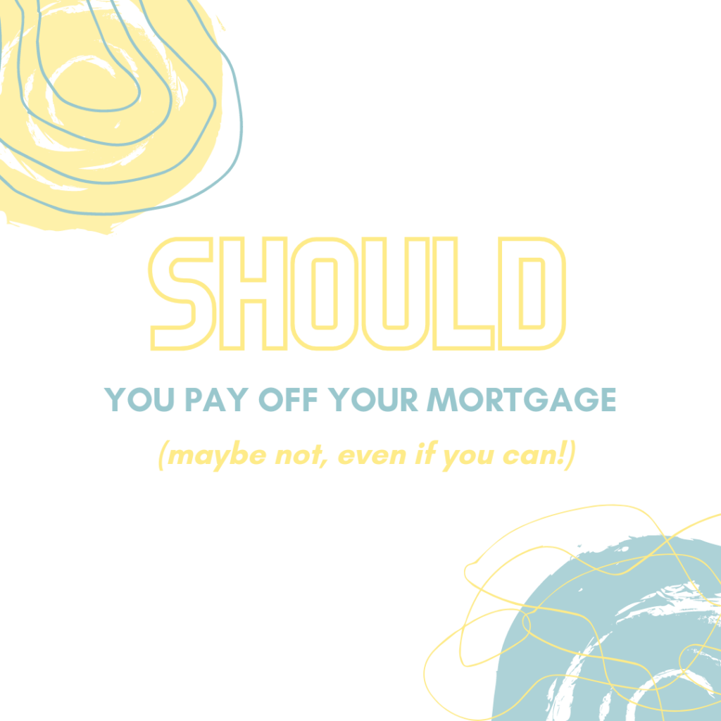 Should you pay off your mortgage early